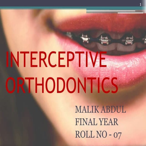 Interceptive Orthodontics by Malik Abdul