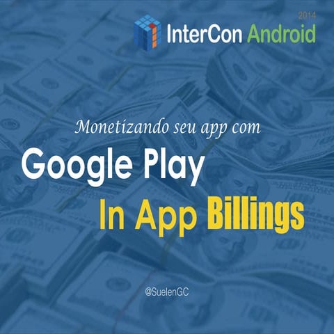Intercon Android 2014 - Google Play In App Billing