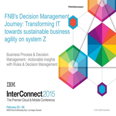 FNB's Decision Management Journey: Transforming IT towards sustainable busine...