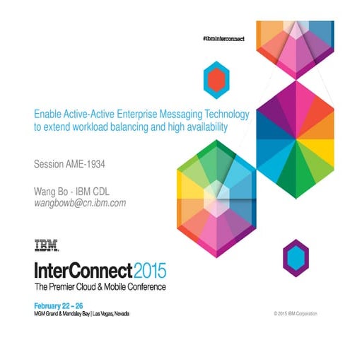 AME-1934 : Enable Active-Active Messaging Technology to Extend Workload Balan...