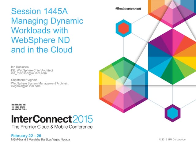 AAI-1445 Managing Dynamic Workloads with WebSphere ND and in the Cloud