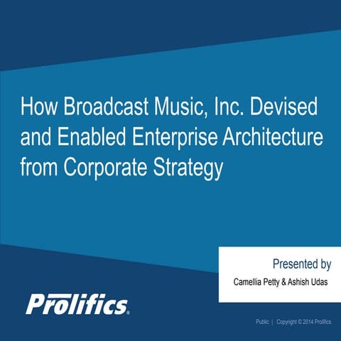 How Broadcast Music, Inc. Devised and Enabled Enterprise Architecture from Co...