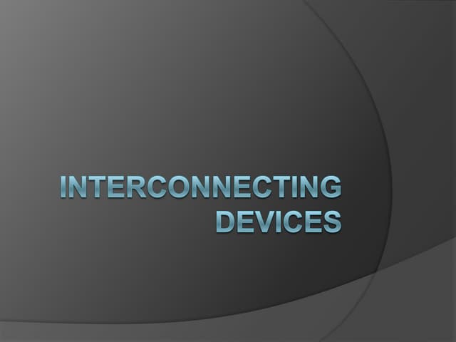 Interconnecting Devices