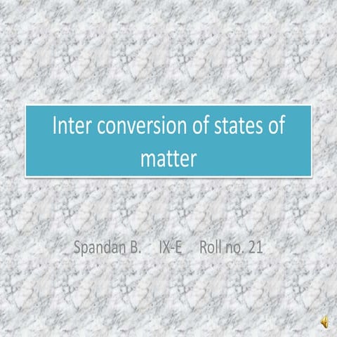 Inter conversion of states of matter