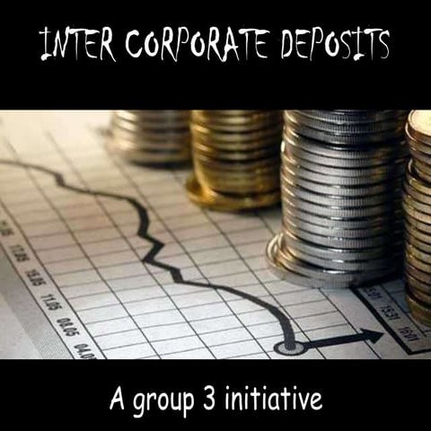 Inter corporate deposits