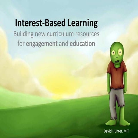 Interest Based Learning