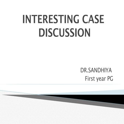 interesting case discu.pptxkkkkkkkkkkkkk | PPTX