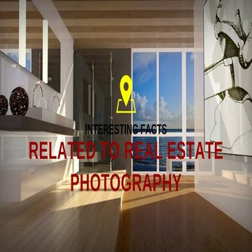 Interesting Facts Related To Real Estate Photography | PDF