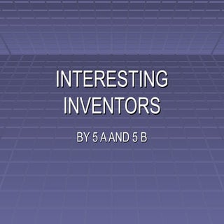 Interesting inventors