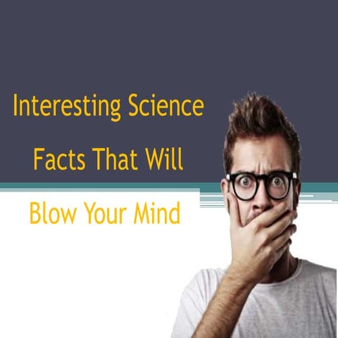 Interesting science facts