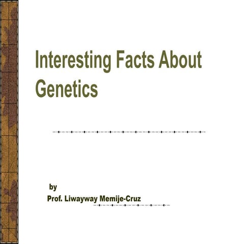 Interesting   Facts about Genetics