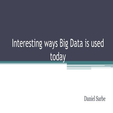 Interesting ways Big Data is used today