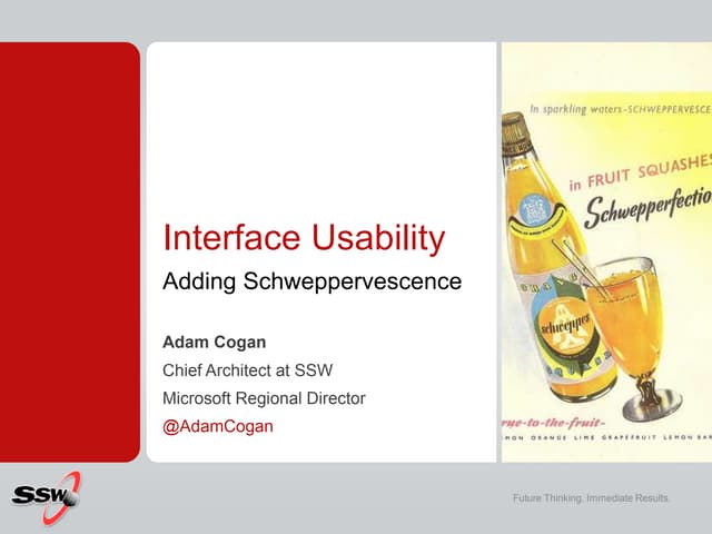 Interface Usability - Adding Schweppervescence