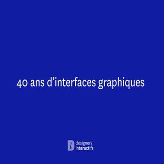 40 ans d'histoire des interfaces gr...