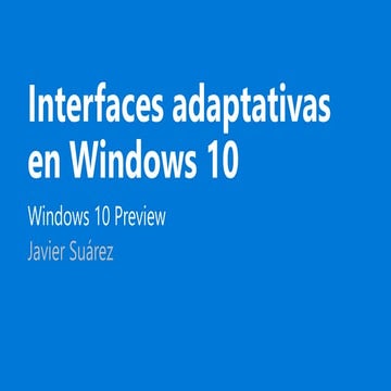Interfaces Adaptativas en Windows 10