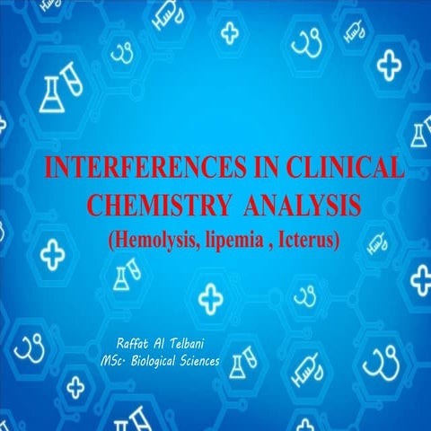 INTERFERENCES IN CLINICAL CHEMISTRY  ANALYSIS