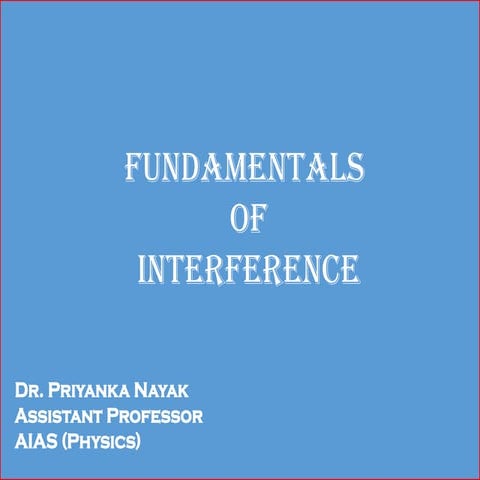 Interference -By Dr. Priyanka Nayak.pptx