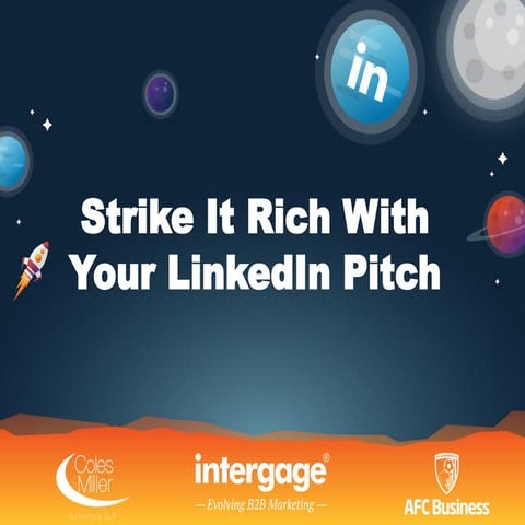 Strike It Rich With LinkedIn - Intergage Seminar October 2019