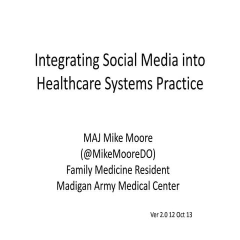Intergrating social media into healthcare systems practice nov 13 amsus v2 0 ...