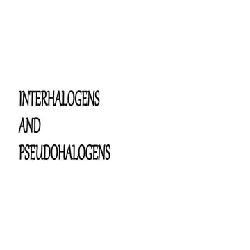 Interhalogens and Pseudohalogens 