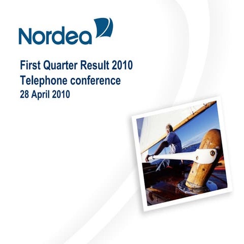 Interim report 1 2010, Investor presentation, Nordea Bank