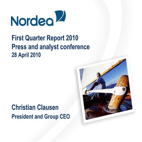 Interim report 1 2010, Media and analyst presentation, Nordea Bank