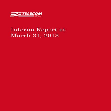 Telecom Italia - Interim Report at March 31, 2013