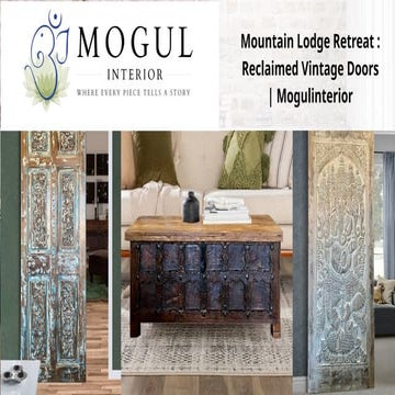 Mountain Lodge Retreat : Reclaimed Vintage Doors | Mogulinterior