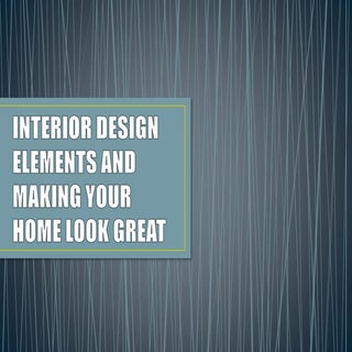 Interior Design Elements and Making...