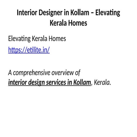 Interior Designer in Kollam – Elevating Kerala Homes | PPTX
