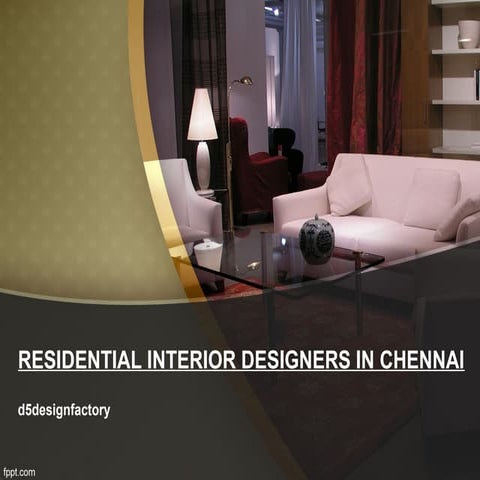 Interior designers in chennai | PPT