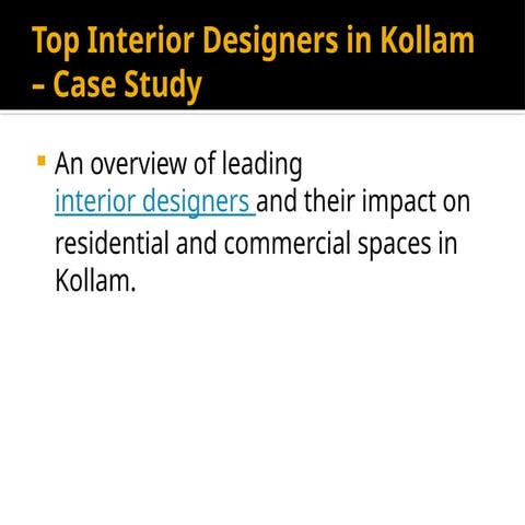 Comprehensive Case Study on Top Interior Designers in Kollam: Trends ...
