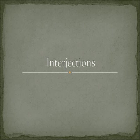 Module 8 INTERJECTION | PPTX