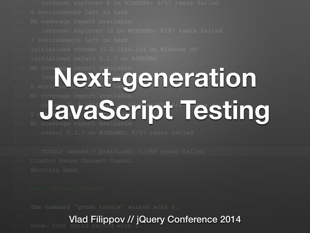 jQuery Chicago 2014 - Next-generation JavaScript Testing