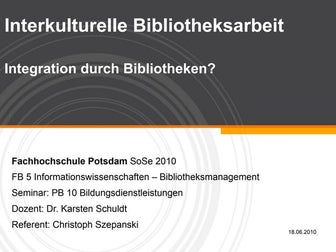 Interkulturelle Bibliotheksarbeit - Integration durch Bibliotheken? 2010 (sze...