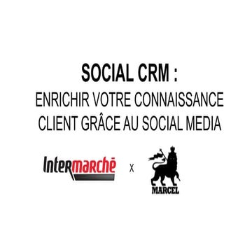 [HUBDAY] Intermarché & Marcel - Enrichir votre connaissance client grâce au ...