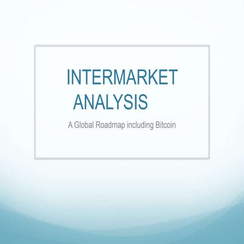 Intermarket Analysis: A Global Roadmap including bitcoin