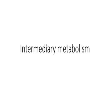 Intermediary metabolism BIOCHEMISTRY REVISION NOTES 