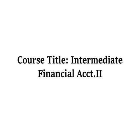 Intermediate Financial Acct II Ch 1-7.pdf
