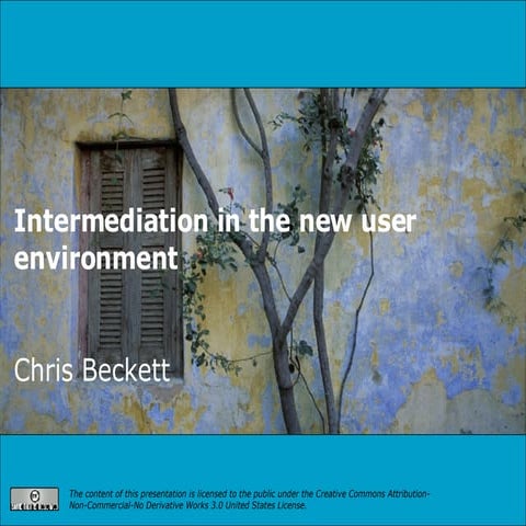 Intermediation In The New User Environment