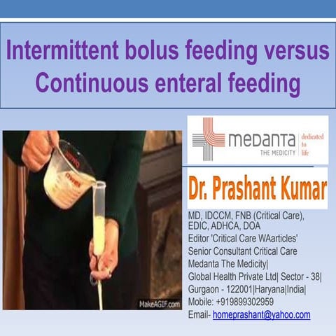 Intermittent bolus feeding versus continuous enteral feeding