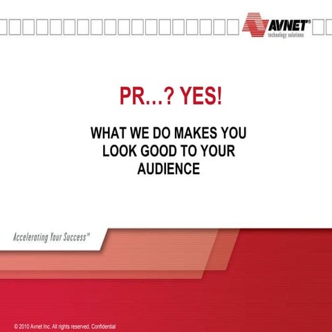 Presentation for other interns on Avnet PR