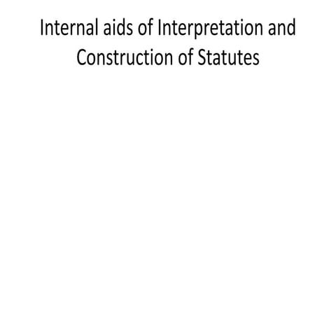 Internal aids of interpretation and construction of statutes