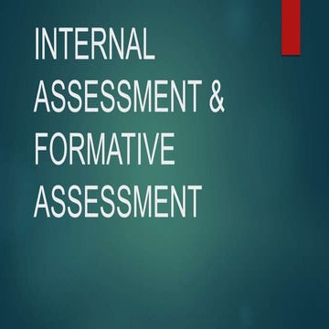 Internal assessment &amp; formative assessment
