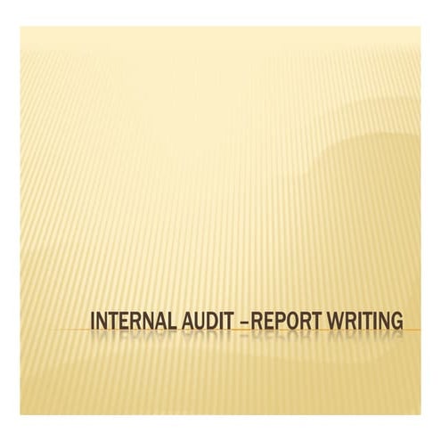 Internal audit   report writing.pdf