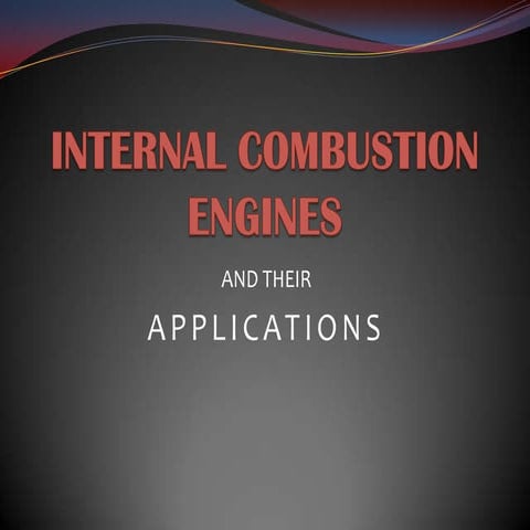 Internal Combustion Engines - Construction and Working (All you need to know,...