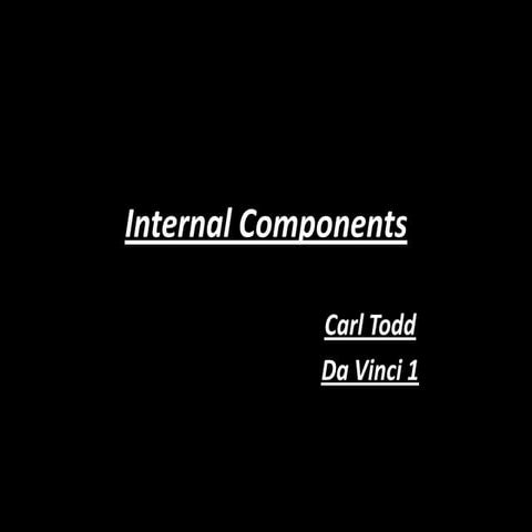 Internal components (Non-Technical)