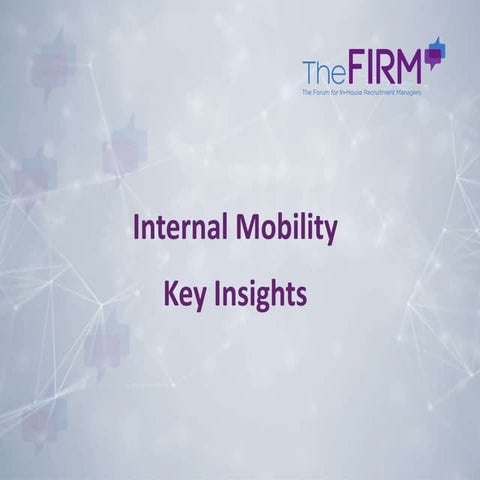 #FIRMday Cambridge 9/9/19 - Internal mobility insights presentation 