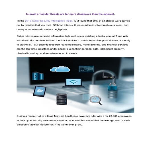 Internal or insider threats are far more dangerous than the external - bala g...