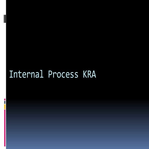 Internal process kra